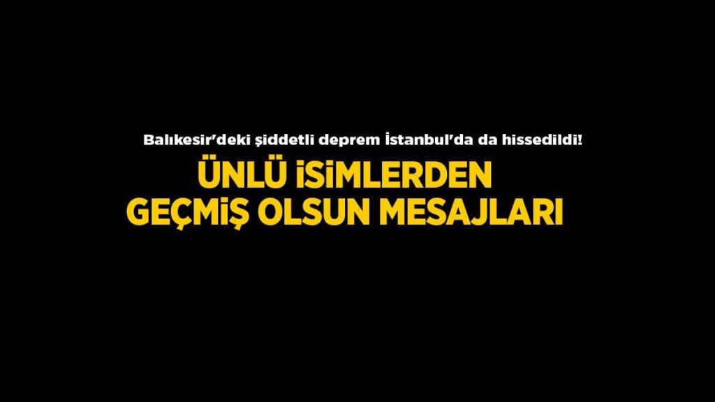 Deprem İstanbul'da hissedildi mi? Ünlüler nasıl tepki verdi? - Magazin Haberleri